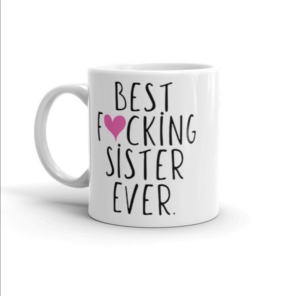 Best Fucking Sister Ever Mug